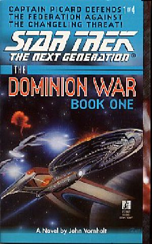 [Star Trek · The Dominion War 01] • Star Trek the Next Generation · the Dominion War #1 · Behind Enemy Lines